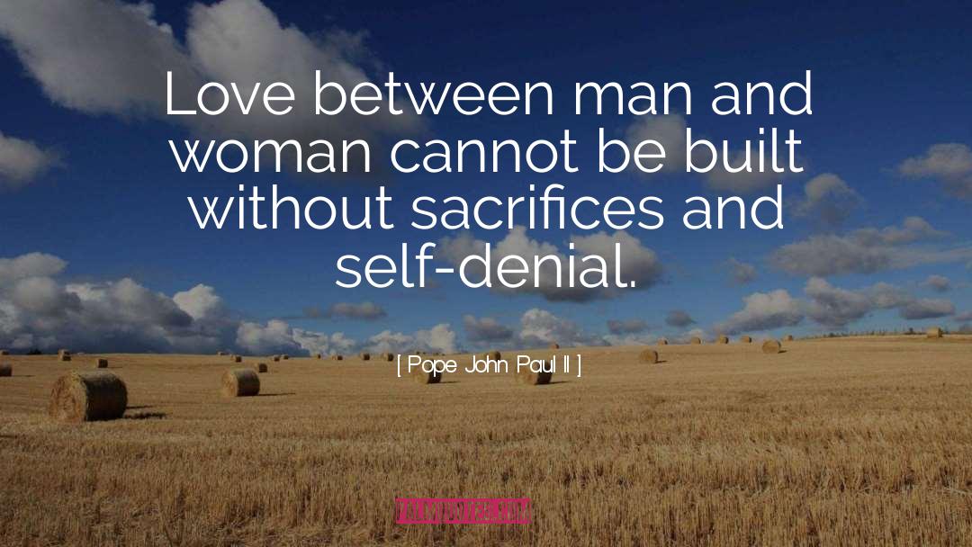 Self Denial quotes by Pope John Paul II