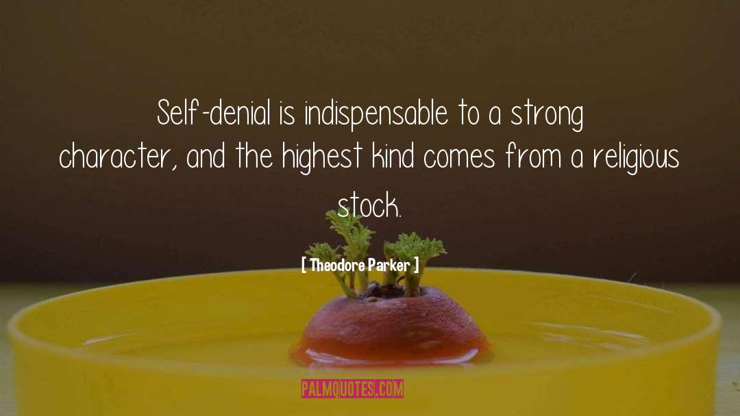 Self Denial quotes by Theodore Parker