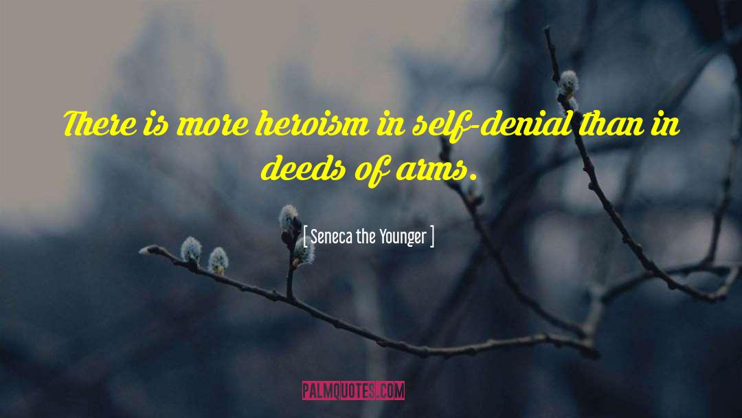 Self Denial quotes by Seneca The Younger