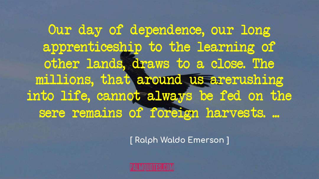 Self Dependence quotes by Ralph Waldo Emerson