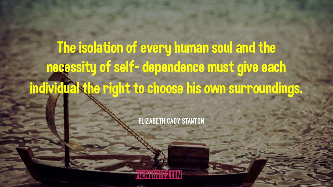 Self Dependence quotes by Elizabeth Cady Stanton