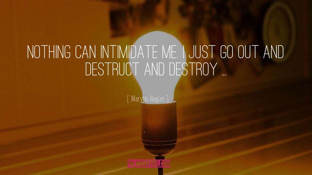 Self Destruct quotes by Marvin Hagler