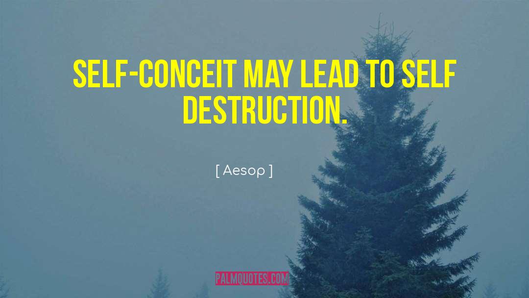 Self Destruct quotes by Aesop