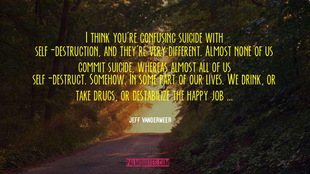 Self Destruct quotes by Jeff VanderMeer