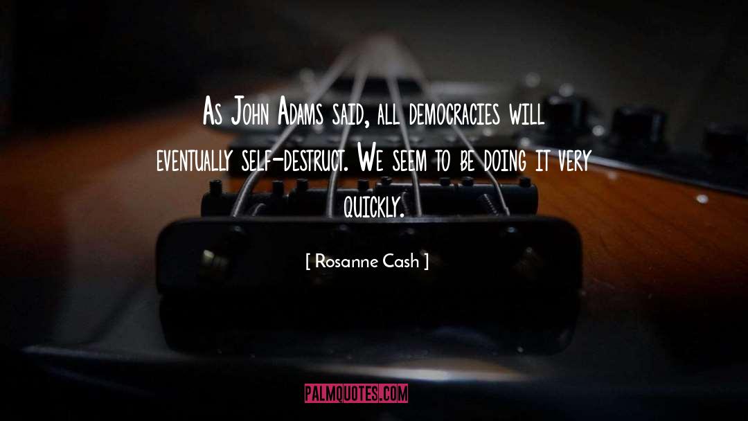 Self Destruct quotes by Rosanne Cash
