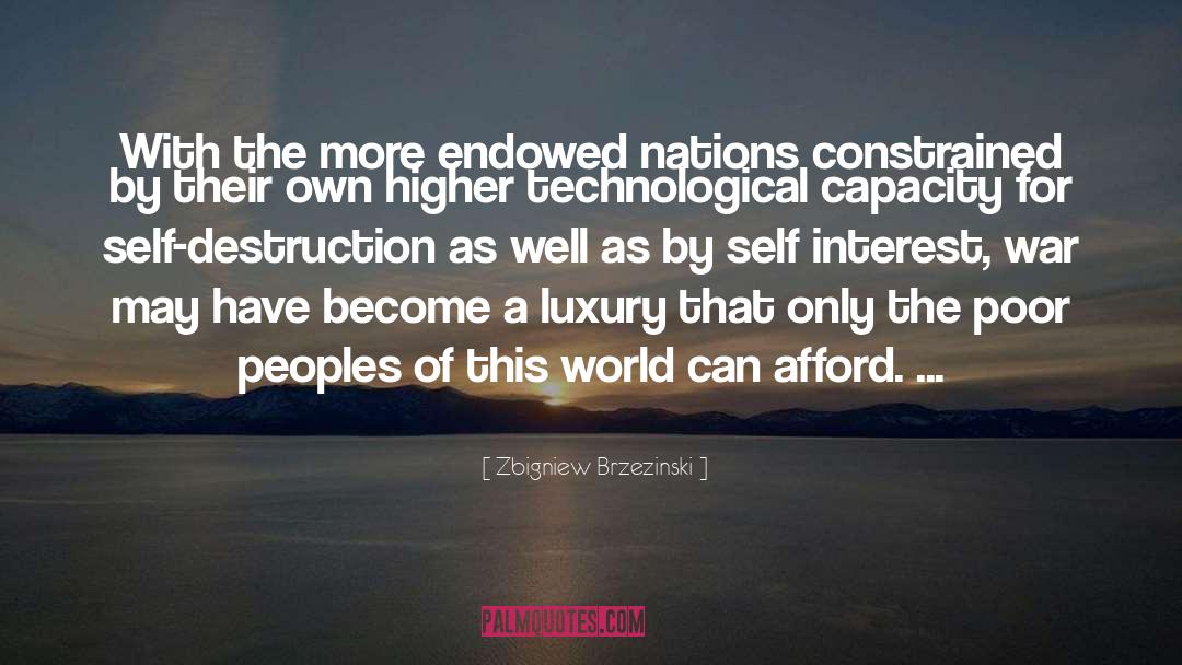 Self Destruction quotes by Zbigniew Brzezinski