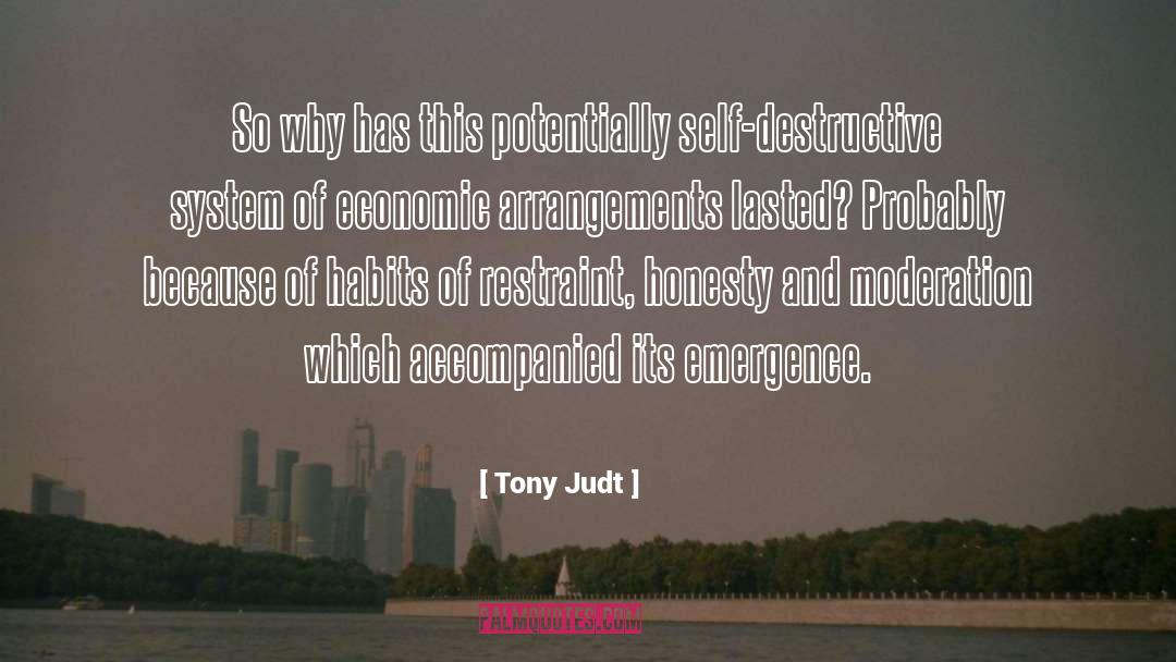 Self Destructive Behavior quotes by Tony Judt