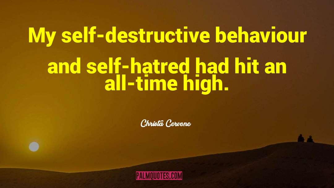 Self Destructive quotes by Christa Cervone