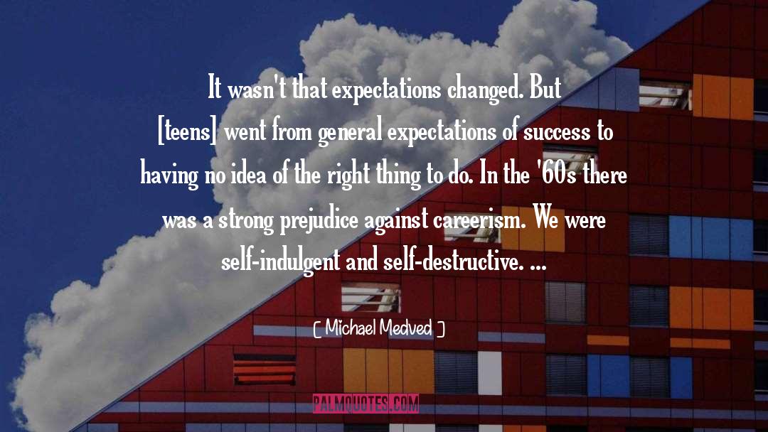 Self Destructive quotes by Michael Medved