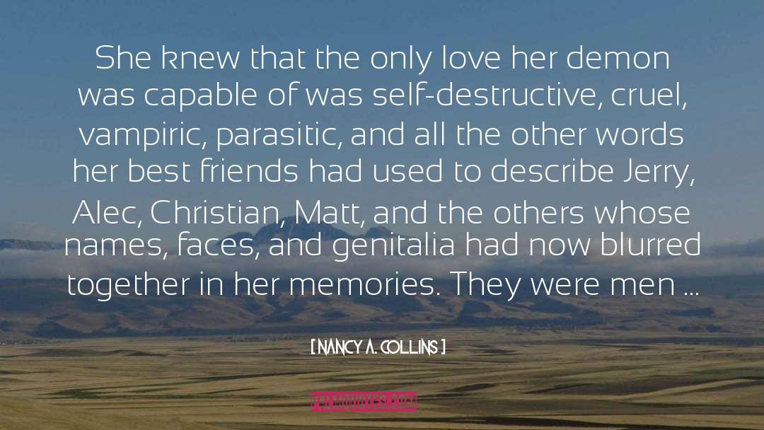 Self Destructive quotes by Nancy A. Collins