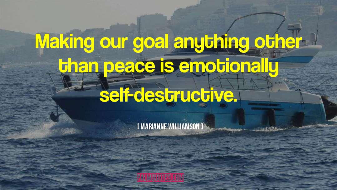 Self Destructive quotes by Marianne Williamson