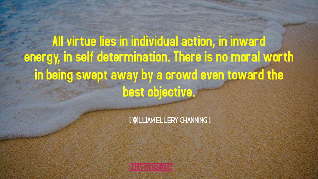 Self Determination quotes by William Ellery Channing