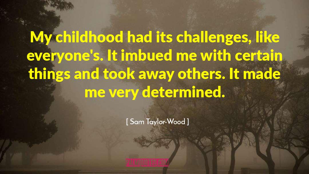 Self Determined quotes by Sam Taylor-Wood