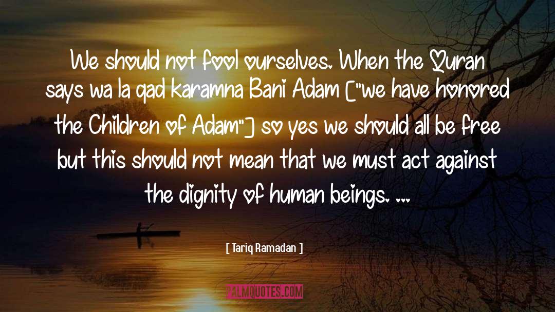 Self Dignity quotes by Tariq Ramadan