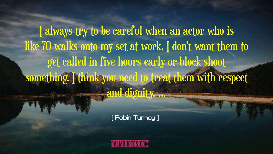 Self Dignity quotes by Robin Tunney