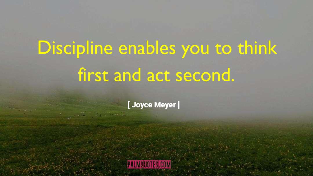 Self Discipline quotes by Joyce Meyer