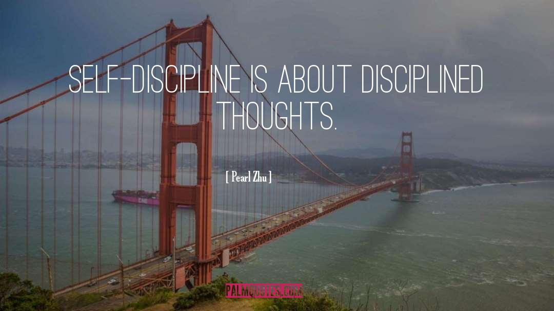 Self Discipline quotes by Pearl Zhu