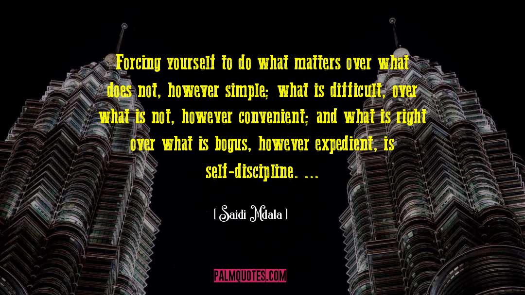 Self Discipline quotes by Saidi Mdala