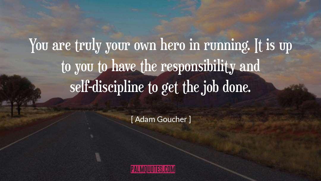 Self Discipline quotes by Adam Goucher