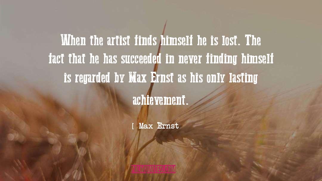 Self Discovery Journey quotes by Max Ernst