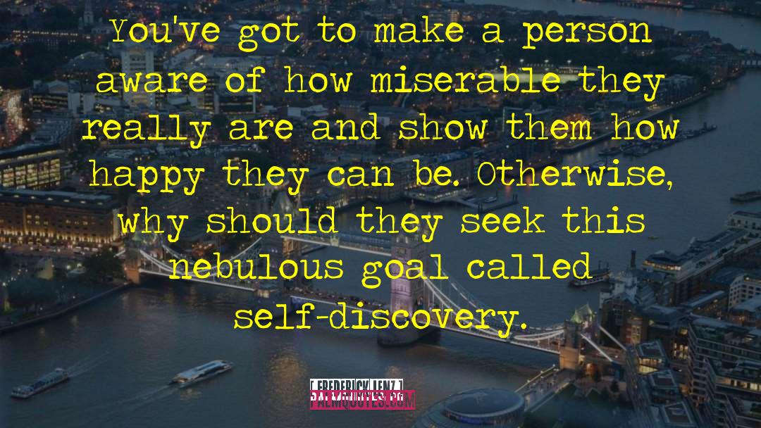 Self Discovery quotes by Frederick Lenz