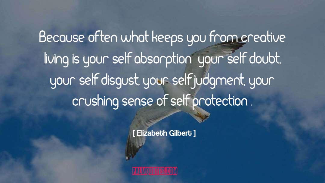 Self Disgust quotes by Elizabeth Gilbert