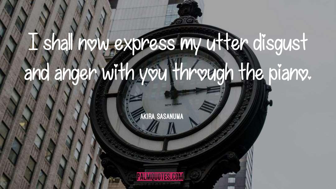 Self Disgust quotes by Akira Sasanuma