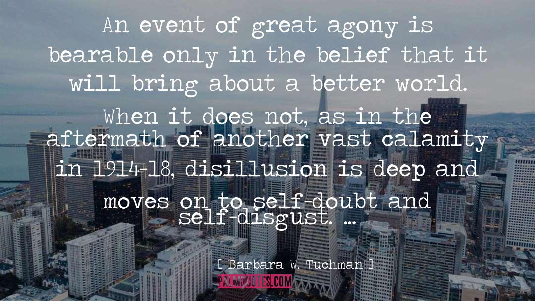 Self Disgust quotes by Barbara W. Tuchman