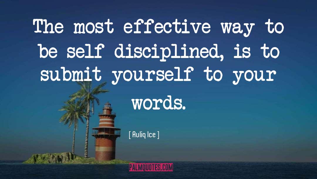 Self Displine quotes by Auliq Ice