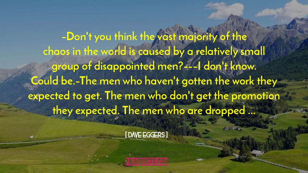 Self Dissapointment quotes by Dave Eggers