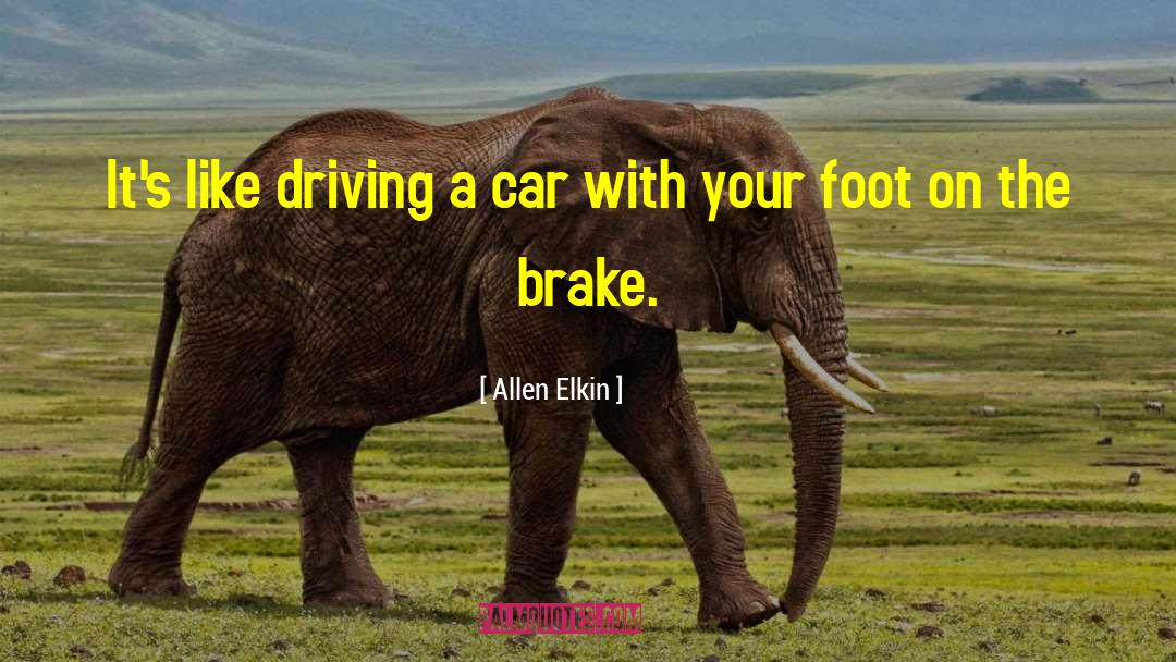 Self Driving Cars quotes by Allen Elkin