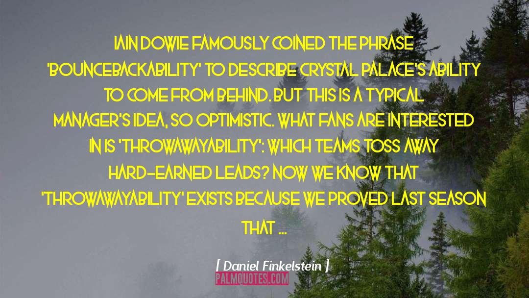 Self Earned quotes by Daniel Finkelstein