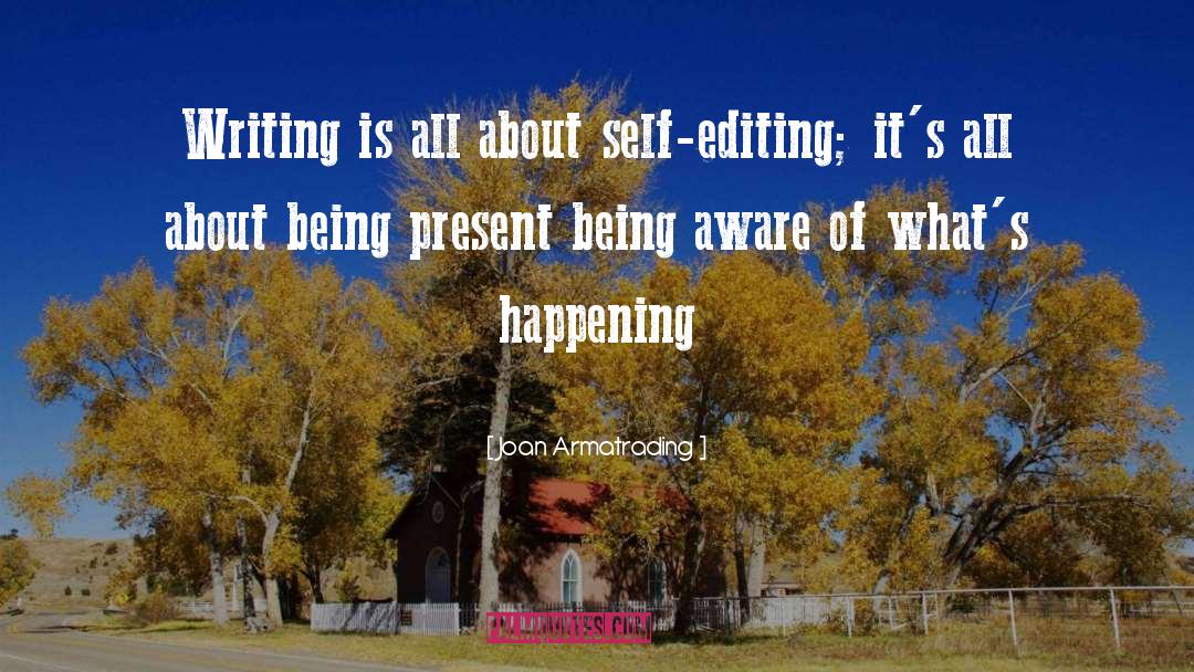 Self Editing quotes by Joan Armatrading
