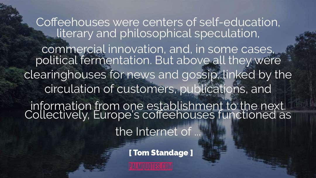 Self Education quotes by Tom Standage