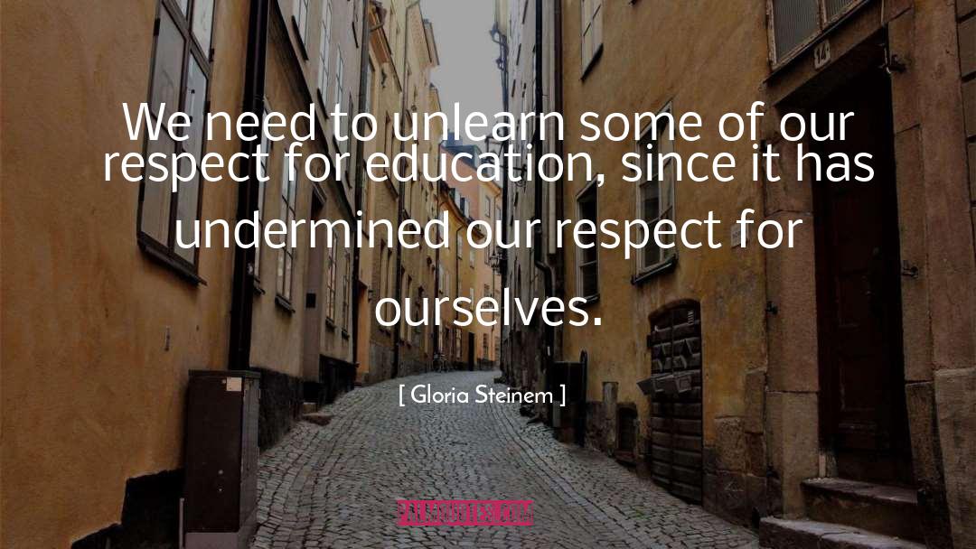 Self Education quotes by Gloria Steinem
