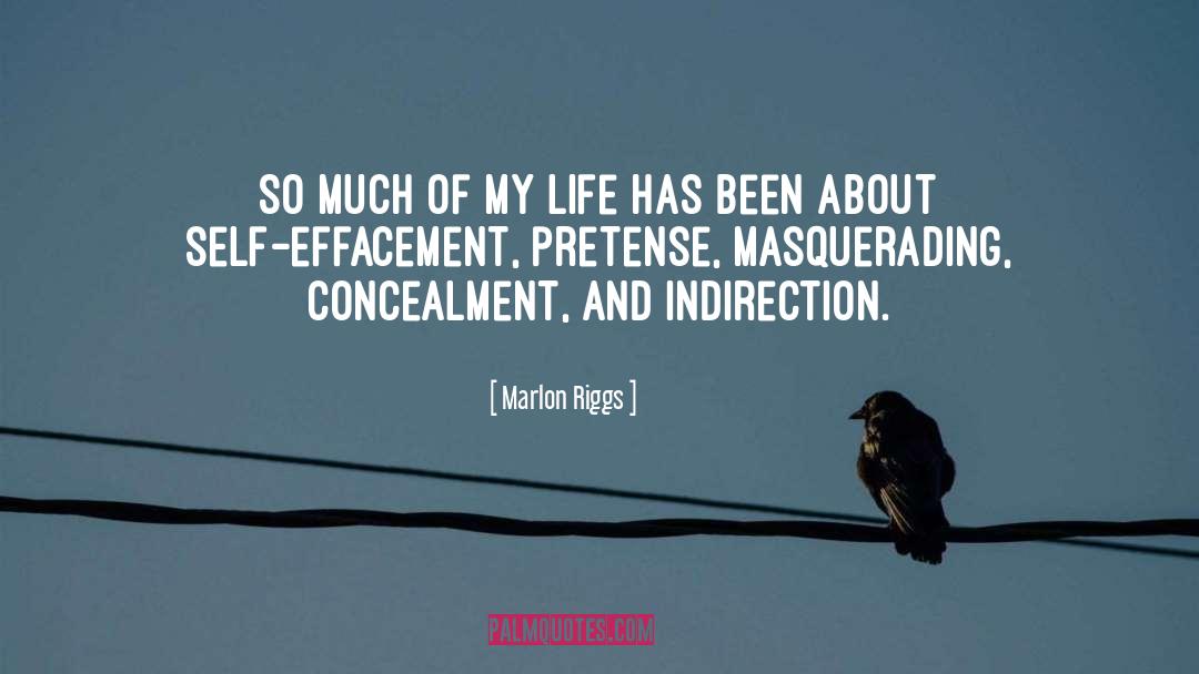 Self Effacement quotes by Marlon Riggs