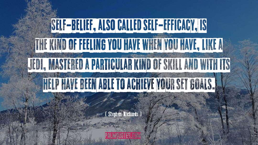 Self Efficacy quotes by Stephen Richards