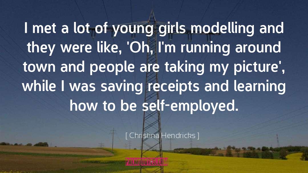 Self Employed quotes by Christina Hendricks
