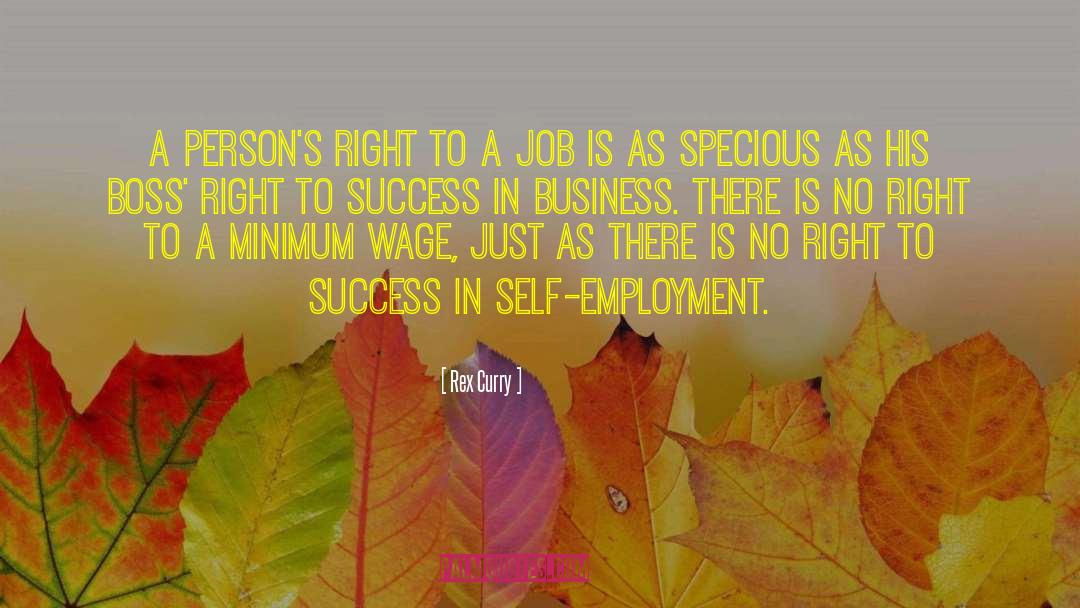 Self Employment quotes by Rex Curry