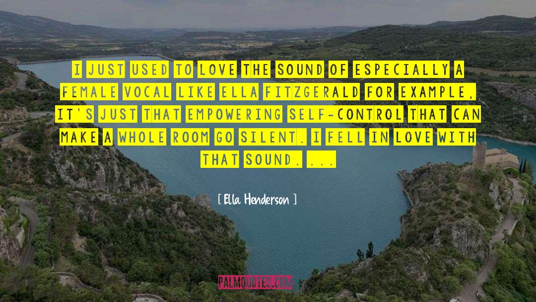 Self Empowering quotes by Ella Henderson
