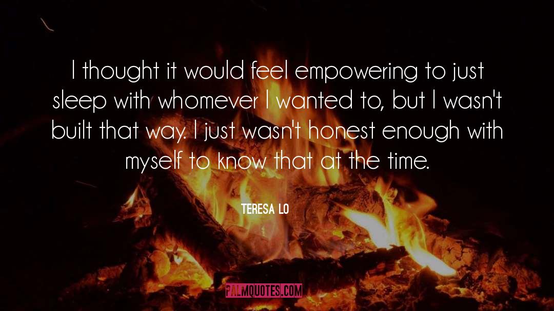 Self Empowering quotes by Teresa Lo