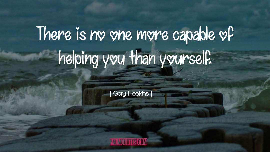 Self Empowerment quotes by Gary Hopkins