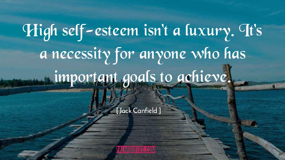 Self Esteem 101 quotes by Jack Canfield