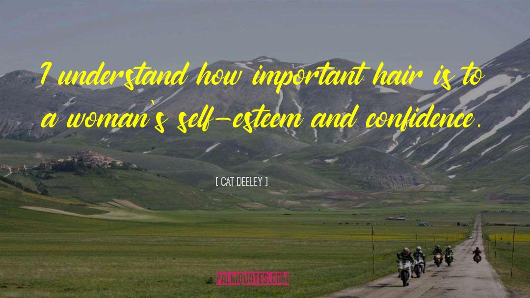 Self Esteem Esteem quotes by Cat Deeley