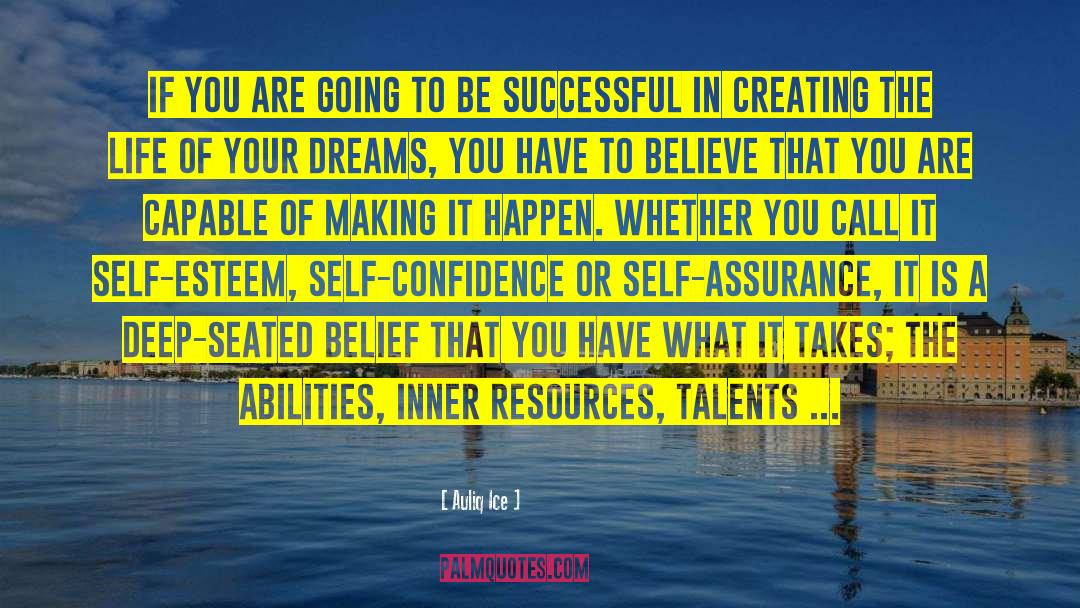 Self Esteem Self Confidence quotes by Auliq Ice