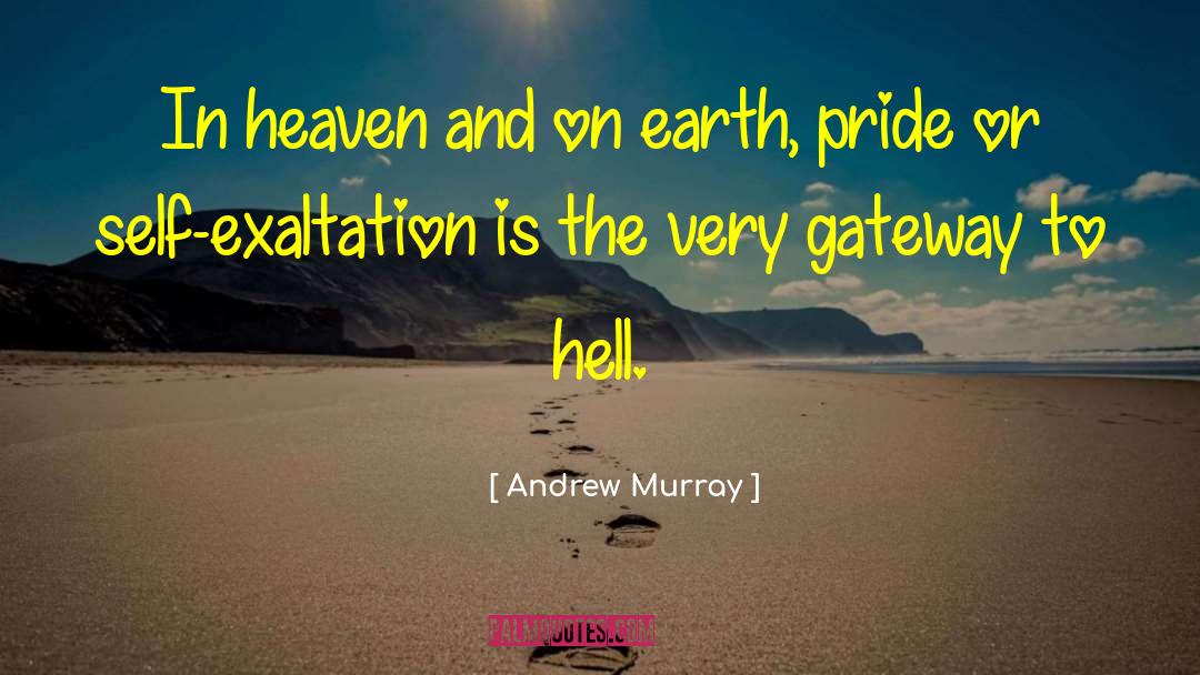 Self Exaltation quotes by Andrew Murray