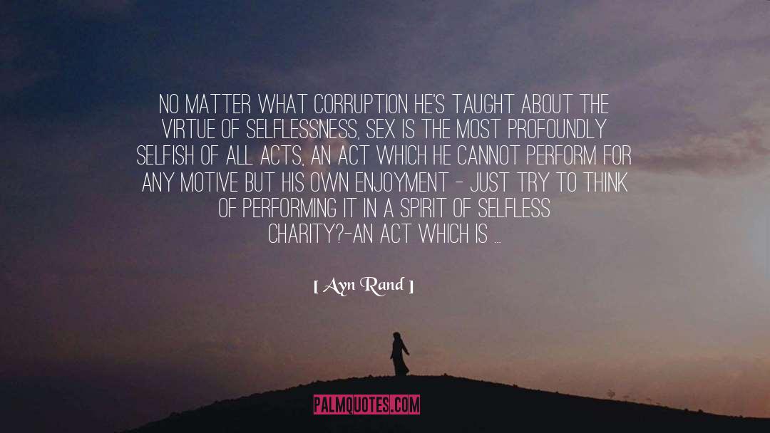 Self Exaltation quotes by Ayn Rand