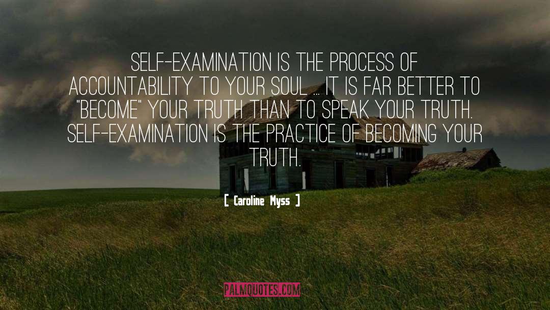 Self Examination quotes by Caroline Myss