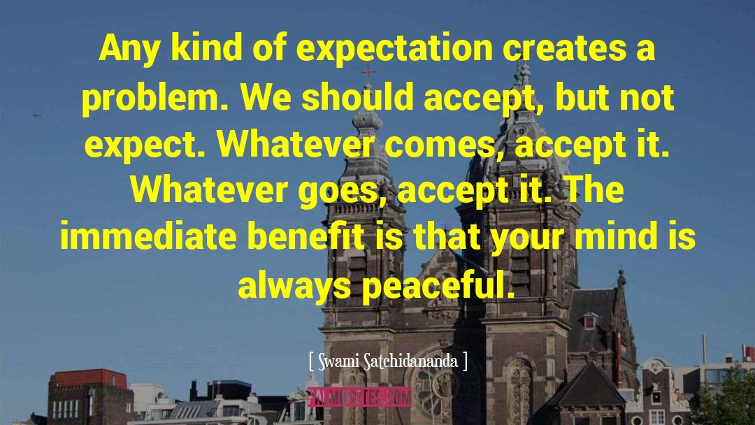 Self Expectation quotes by Swami Satchidananda