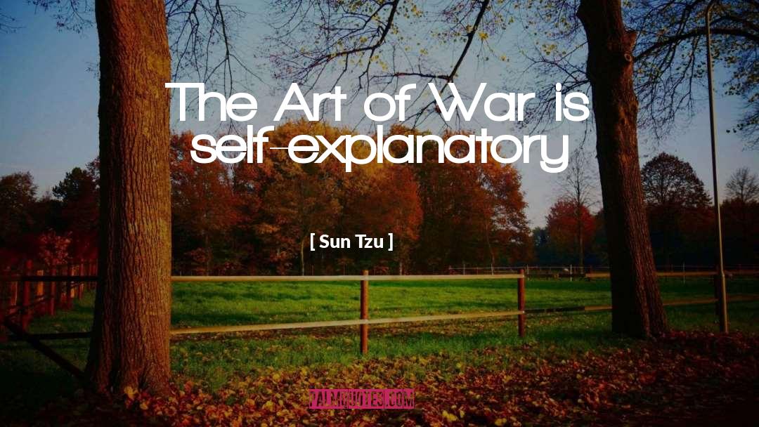 Self Explanatory quotes by Sun Tzu